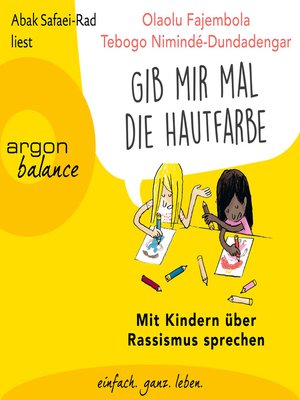 cover image of "Gib mir mal die Hautfarbe"--Mit Kindern über Rassismus sprechen